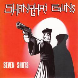 Shanghai Guns : Seven Shots